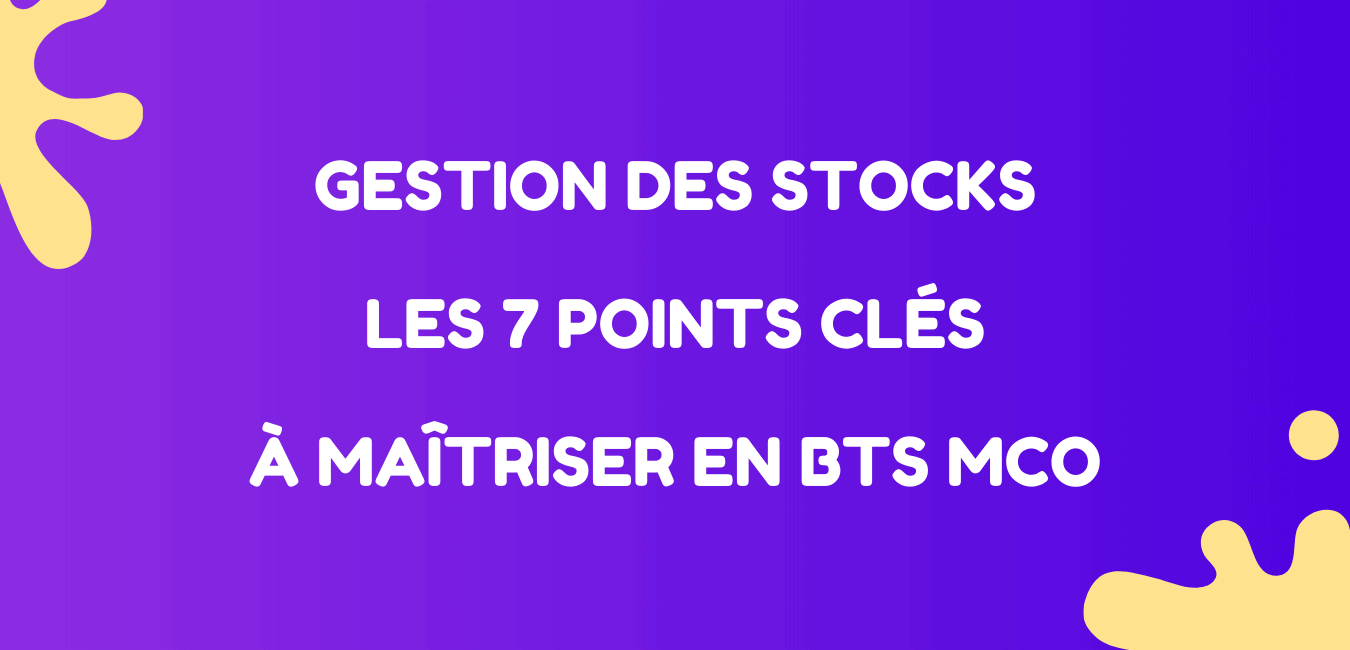 Gestion des Stocks _ Les 7 Points Clés à Maîtriser