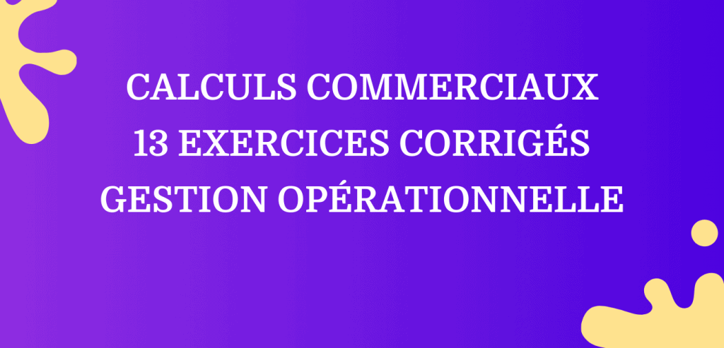 Exercices Calculs Commerciaux Avec Corrigés Pdf